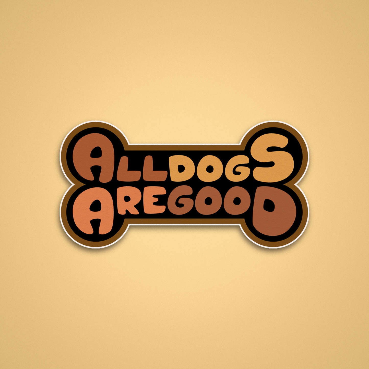 Vinyl Sticker - Dog Bone - All Dogs Are Good